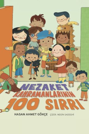Nezaket Kahramanlarının 100 Sırrı